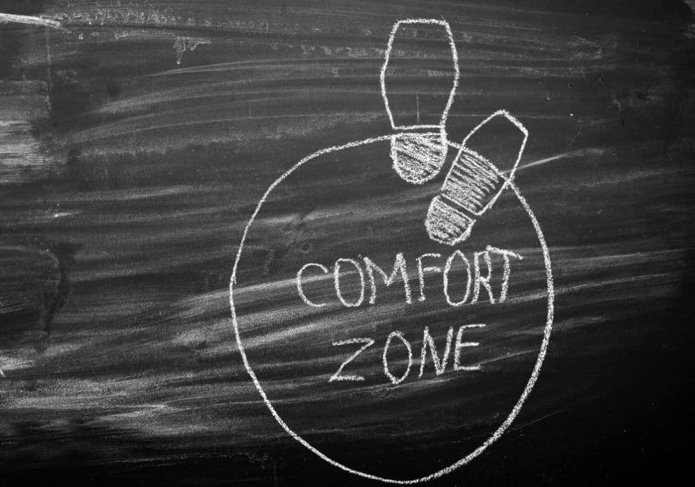 get out of comfort zone